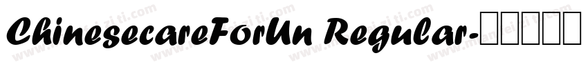 ChinesecareForUn Regular字体转换
